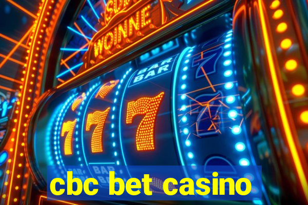 cbc bet casino